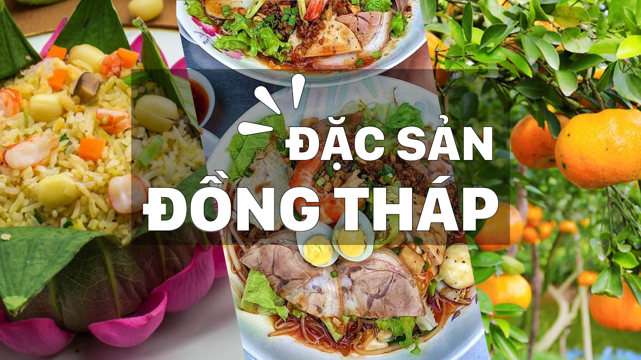 Top Những Món Ăn Đặc Sản Đồng Tháp Đậm Đà Hương Vị Miền Tây