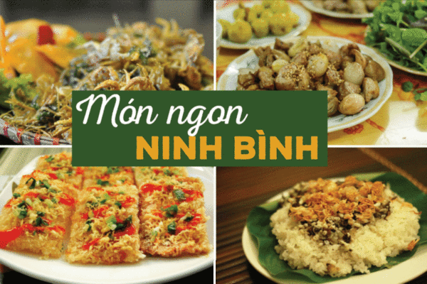 Top Những Món Ăn Đặc Sản Ninh Bình Nổi Tiếng Mà Bạn Không Nên Bỏ Qua